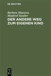 Book cover of Der andere Weg zum eigenen Kind by Barbara Maassen