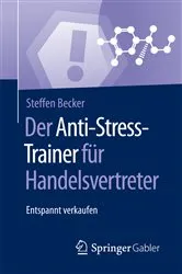 Book cover of Der Anti-Stress-Trainer für Handelsvertreter by Steffen Becker