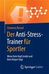 Book cover of Der Anti-Stress-Trainer für Sportler by Clemens Ressel