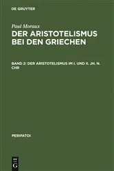 Book cover of Der Aristotelismus im I. und II. Jh. n.Chr by Paul Moraux