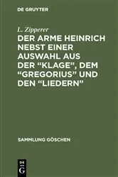 Book cover of Der arme Heinrich nebst einer Auswahl aus der “Klage”, dem “Gregorius” und den “Liedern” (2nd ed.) by Unknown