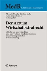 Book cover of Der Arzt im Wirtschaftsstrafrecht by Albrecht Wienke
