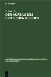 Book cover of Der Aufbau des britischen Reiches by K. Heck