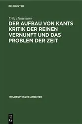 Book cover of Der Aufbau von Kants Kritik der reinen Vernunft und das Problem der Zeit by Fritz Heinemann