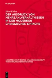 Book cover of Der Ausdruck von Mehrzahlverhältnissen in der modernen chinesischen Sprache by Klaus Kaden