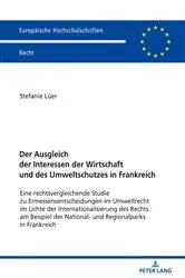 Book cover of Der Ausgleich der Interessen der Wirtschaft und des Umweltschutzes in Frankreich by Stefanie Lüer