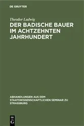 Book cover of Der badische Bauer im achtzehnten Jahrhundert by Theodor Ludwig
