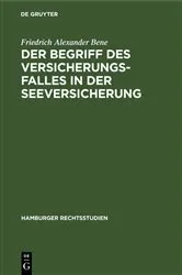 Book cover of Der Begriff des Versicherungsfalles in der Seeversicherung by Friedrich Alexander Bene
