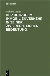 Book cover of Der Betrug im Immobilienverkehr in seiner zivilrechtlichen Bedeutung (2nd ed.) by Heinrich Schultz