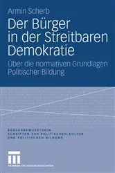 Book cover of Der Bürger in der Streitbaren Demokratie by Armin Scherb