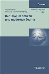 Book cover of Der Chor im antiken und modernen Drama by Peter Riemer