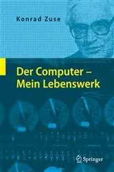Book cover of Der Computer - Mein Lebenswerk (4th ed.) by Konrad Zuse