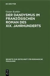 Book cover of Der Dandysmus im französischen Roman des XIX. Jahrhunderts by Gustav Koehler