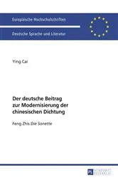 Book cover of Der deutsche Beitrag zur Modernisierung der chinesischen Dichtung by Ying Cai