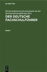 Book cover of Der deutsche Fachschulführer. Band 1 by Reichsstudentenwerk gemeinsam mit der Reichsstudentenführung