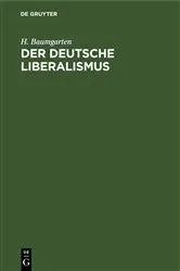 Book cover of Der deutsche Liberalismus by H. Baumgarten