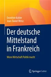 Book cover of Der deutsche Mittelstand in Frankreich by Dorothée Kohler
