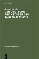 Book cover of Der Deutsche Reichstag in den Jahren 1273–1318 by Hermann Ehrenberg