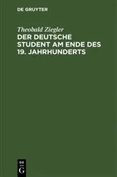 Book cover of Der deutsche Student am Ende des 19. Jahrhunderts (6th ed.) by Theobald Ziegler