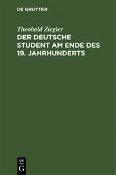 Book cover of Der deutsche Student am Ende des 19. Jahrhunderts by Theobald Ziegler