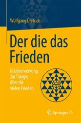 Book cover of Der die das Frieden by Wolfgang Dietrich