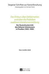 Book cover of Der Diskurs ueber Deklamation und ueber die Praktiken auditiver Literaturvermittlung by Hermann Korte