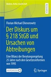 Book cover of Der Diskurs um § 218 StGB und Ursachen von Abtreibungen by Florian Michael Dienerowitz