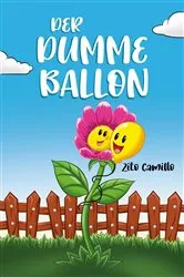 Book cover of Der dumme Ballon by Zito Camillo