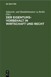 Book cover of Der Eigentumsvorbehalt in Wirtschaft und Recht by Industrie- und Handelskammer zu Berlin