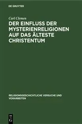 Book cover of Der Einfluss der Mysterienreligionen auf das älteste Christentum by Carl Clemen