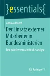 Book cover of Der Einsatz externer Mitarbeiter in Bundesministerien by Andreas Maisch