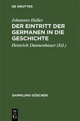 Book cover of Der Eintritt der Germanen in die Geschichte (3rd ed.) by Johannes Haller