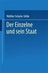 Book cover of Der Einzelne und sein Staat by Dr. jur. Dr. phil. Walther Schulze-Sölde