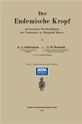 Book cover of Der Endemische Kropf mit besonderer Berücksichtigung des Vorkommens im Königreich Bayern by Alfred Schittenhelm