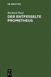Book cover of Der entfesselte Prometheus by Richard Paul