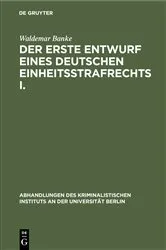 Book cover of Der erste Entwurf eines Deutschen Einheitsstrafrechts I. by Waldemar Banke