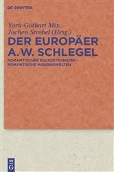 Book cover of Der Europäer August Wilhelm Schlegel by York-Gothart Mix