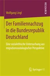 Book cover of Der Familiennachzug in die Bundesrepublik Deutschland by Wolfgang Lingl