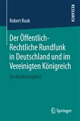 Book cover of Der Öffentlich-Rechtliche Rundfunk in Deutschland und im Vereinigten Königreich by Robert Rook