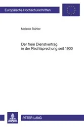 Book cover of Der freie Dienstvertrag in der Rechtsprechung seit 1900 by Melanie Stähler