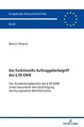 Book cover of Der funktionelle Auftraggeberbegriff des § 99 GWB by Martin Arndt Peterle