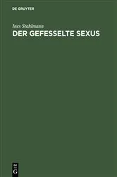 Book cover of Der gefesselte Sexus by Ines Stahlmann