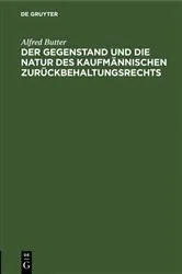 Book cover of Der Gegenstand und die Natur des kaufmännischen Zurückbehaltungsrechts by Unknown