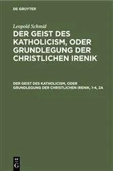 Book cover of Der Geist des Katholicism, oder Grundlegung der christlichen Irenik (2nd ed.) by Unknown