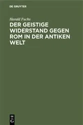 Book cover of Der geistige Widerstand gegen Rom in der antiken Welt by Harald Fuchs