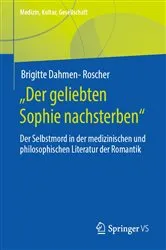 Book cover of „Der geliebten Sophie nachsterben“ by Brigitte Dahmen-Roscher
