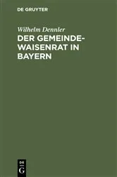 Book cover of Der Gemeindewaisenrat in Bayern by Unknown