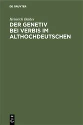 Book cover of Der Genetiv bei verbis im Althochdeutschen by Heinrich Baldes