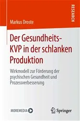 Book cover of Der Gesundheits-KVP in der schlanken Produktion by Markus Droste