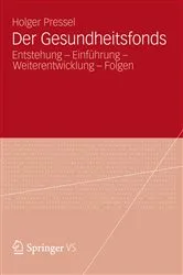 Book cover of Der Gesundheitsfonds by Holger Pressel